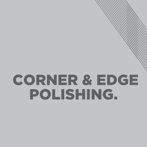 Corner & Edge Polishing
