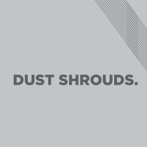 Dust Shrouds