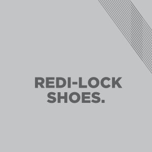 Redi-Lock Shoes