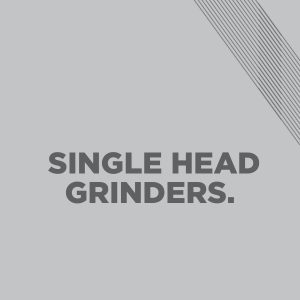 Single Head Grinders