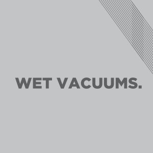 Wet Vacuums